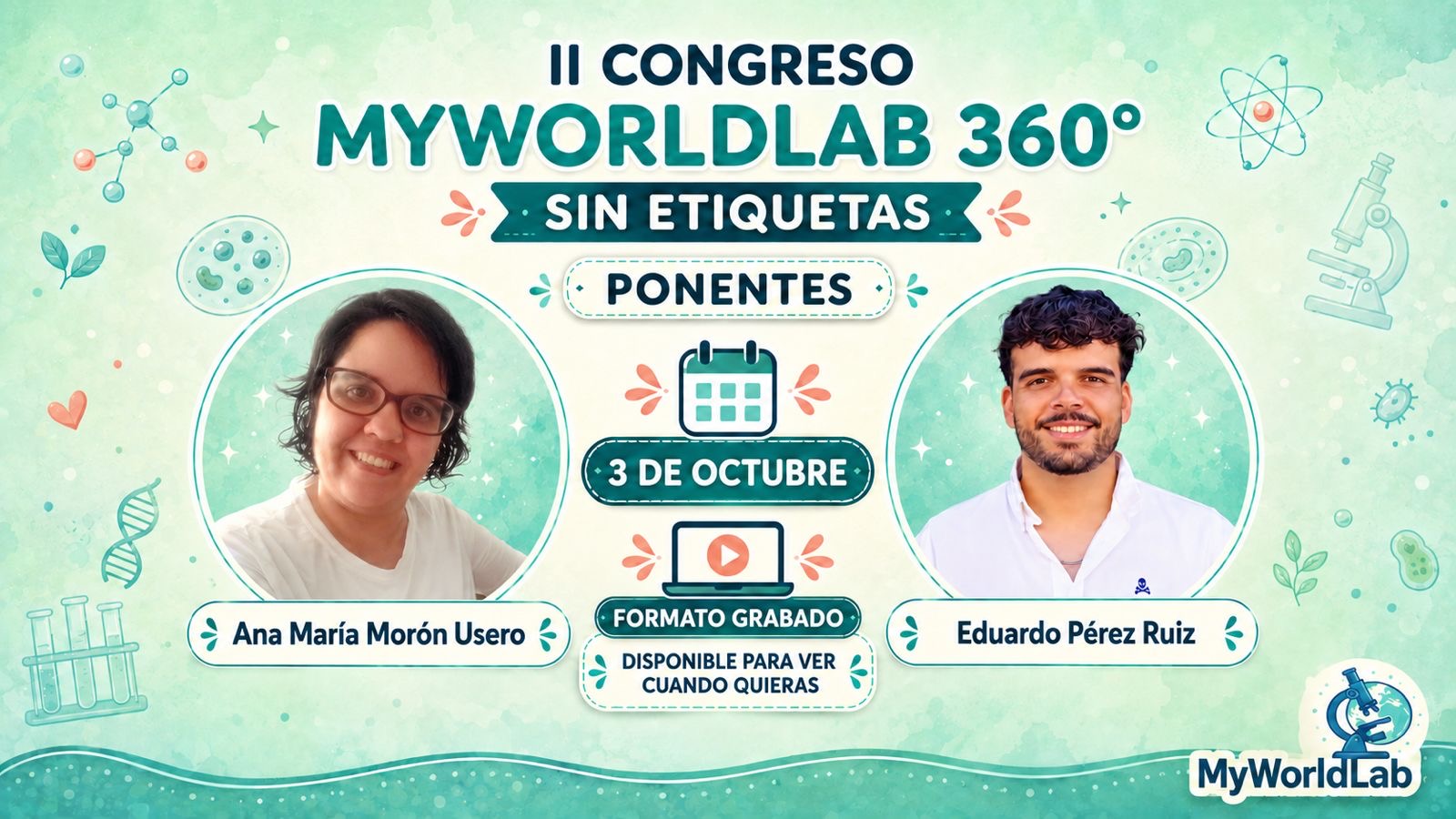 Cartel oficial del II Congreso My World Lab 360º: Sin etiquetas. Ponentes: Ana María Morón Usero y Eduardo Pérez Ruiz. 3 de octubre, formato grabado, disponible para ver cuando quieras.